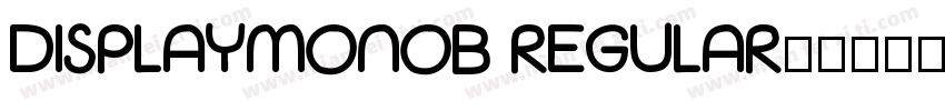 DisplayMonoB Regular字体转换